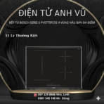 BẾP TỪ BOSCH SERIE 6 PVS775FC5E 4 VÙNG NẤU BÁN ĐA ĐIỂM